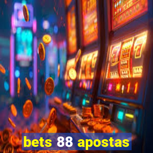 bets 88 apostas